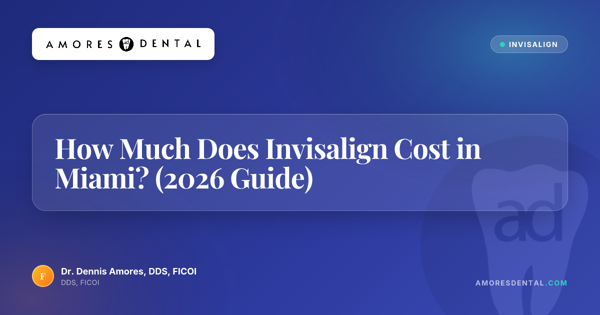How Much Does Invisalign Cost in Miami? (2026 Guide)